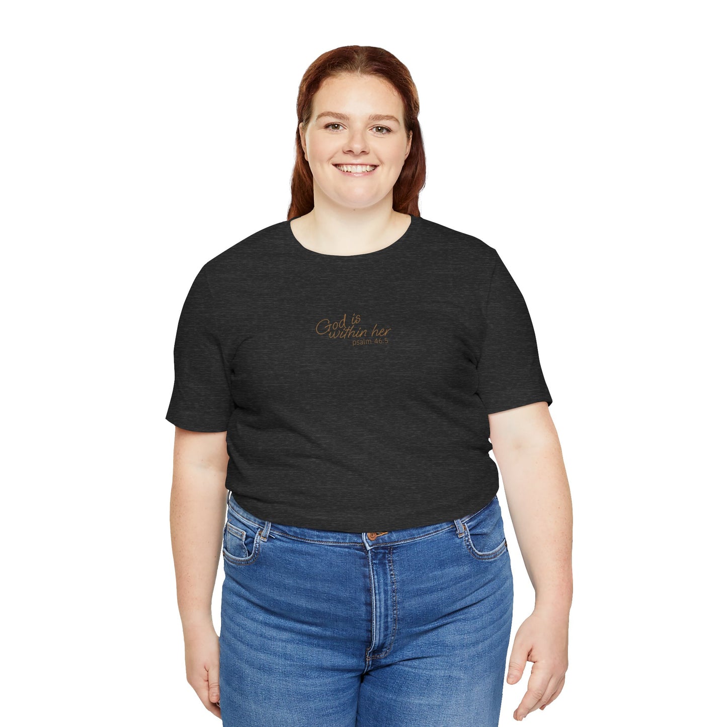 Psalm 46:5 "God is within Her" Women's Short Sleeve Tee - 7 Colors!!