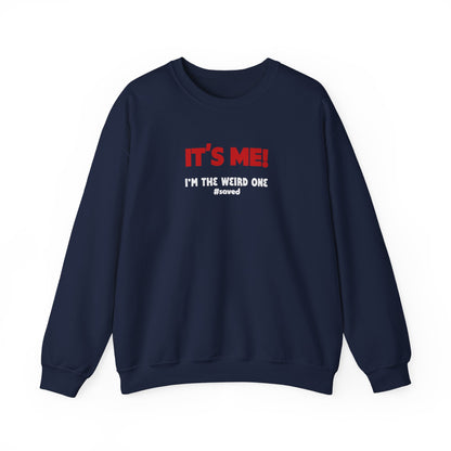 It's Me! "I'm the Weird One" Crewneck Sweatshirt - 4 Colors!!