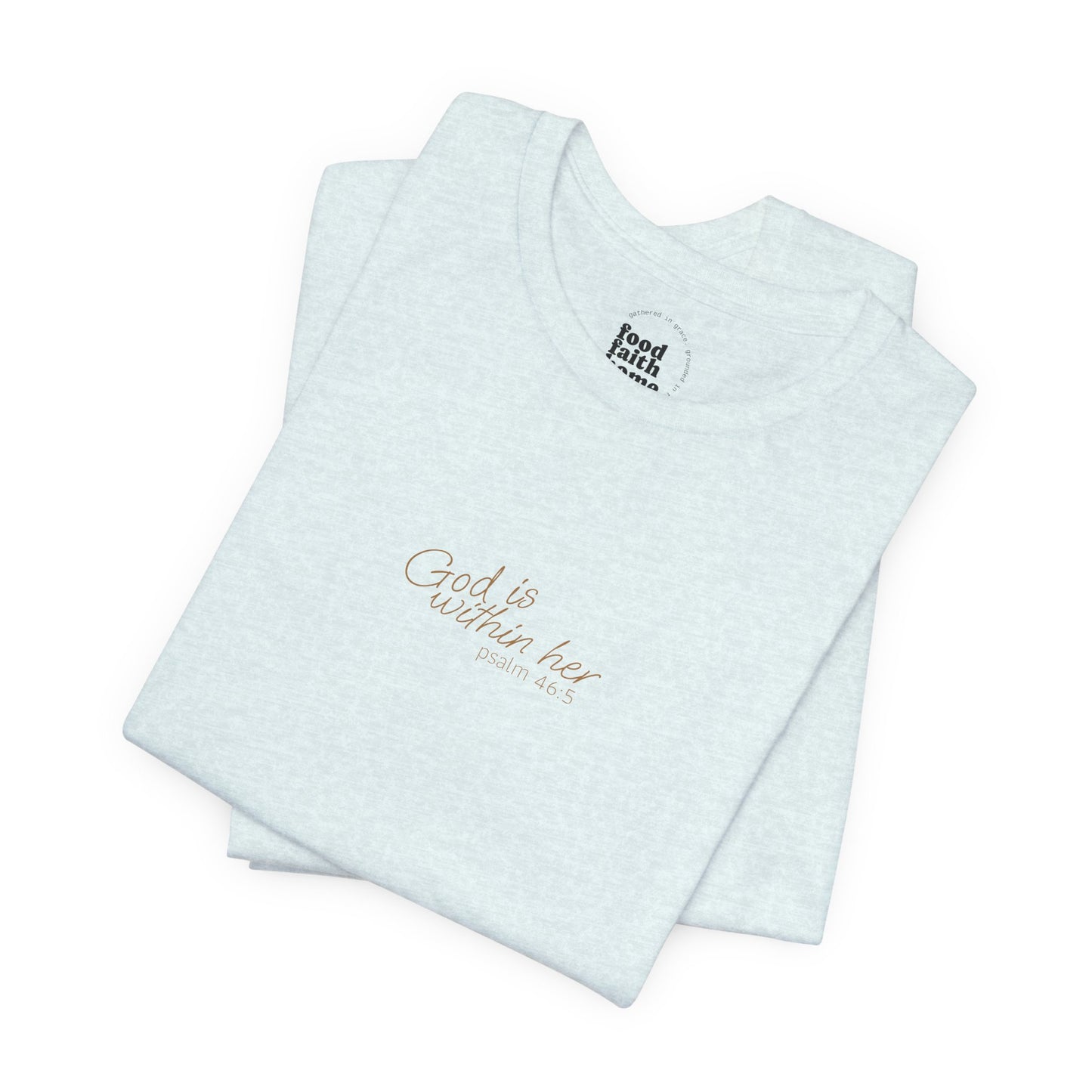 Psalm 46:5 "God is within Her" Women's Short Sleeve Tee - 7 Colors!!