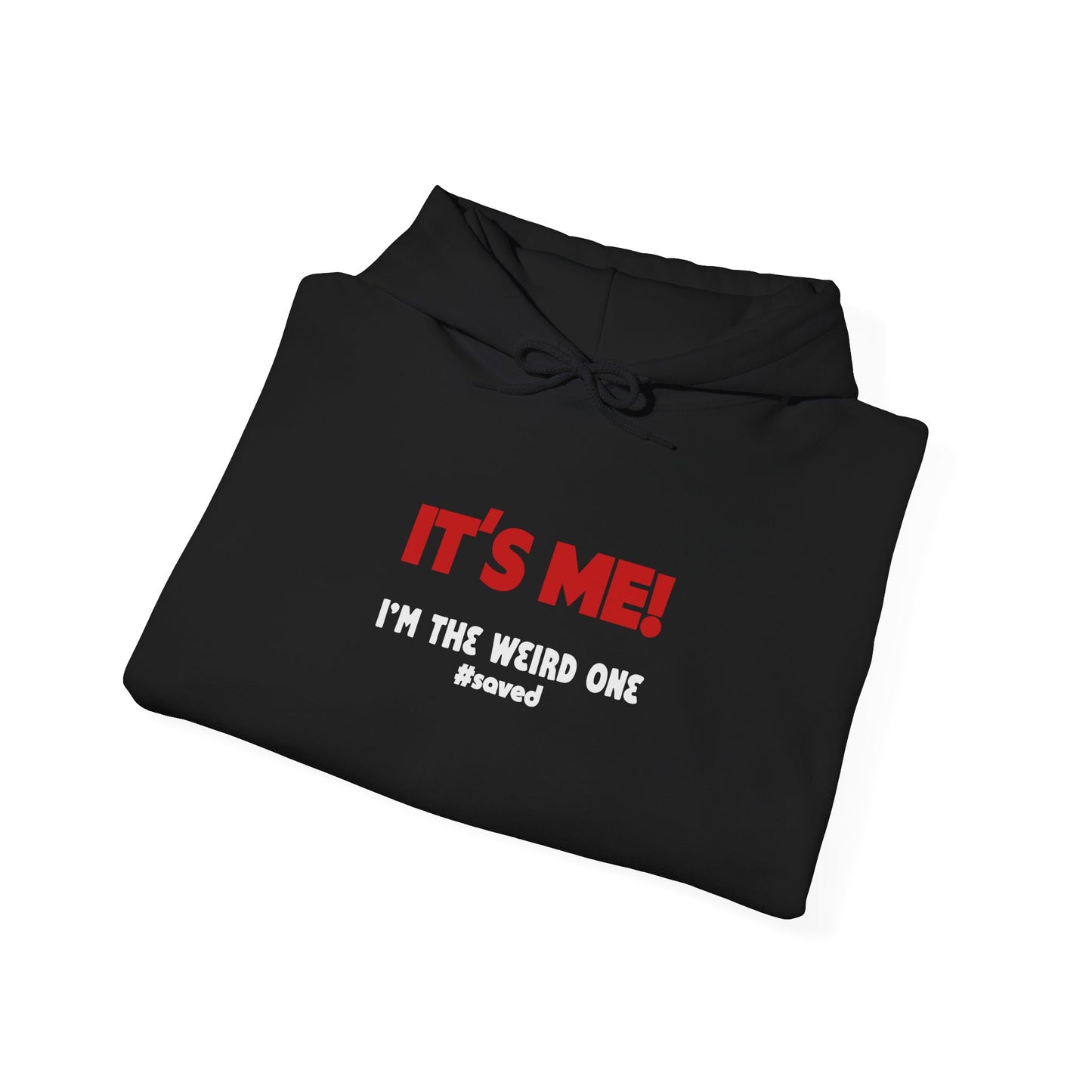 The Weird Ones Hoodie — “It’s Me! I’m the Weird One” Graphic Pullover - 3 Colors!!