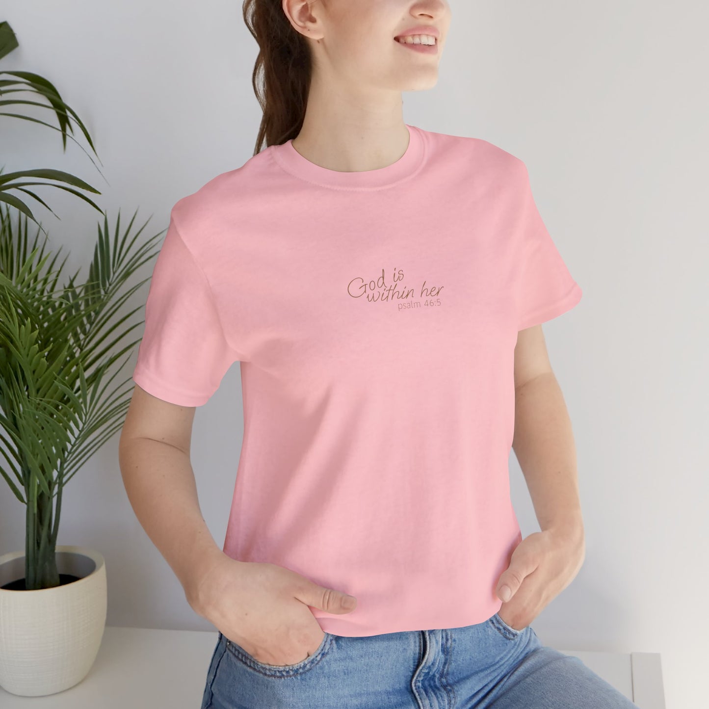 Psalm 46:5 "God is within Her" Women's Short Sleeve Tee - 7 Colors!!