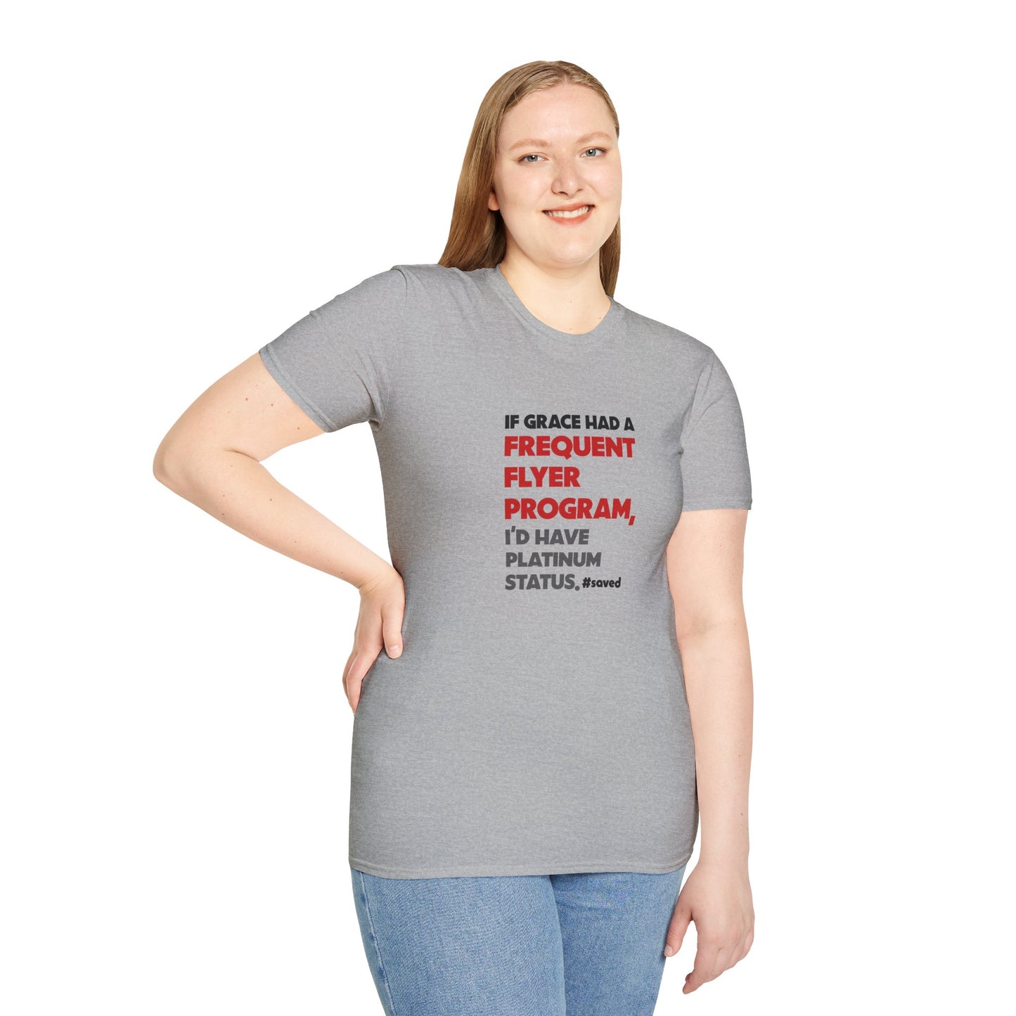 If Grace Had a Frequent Flyer Program T-Shirt — Christian Faith Tee - 2 Colors!!