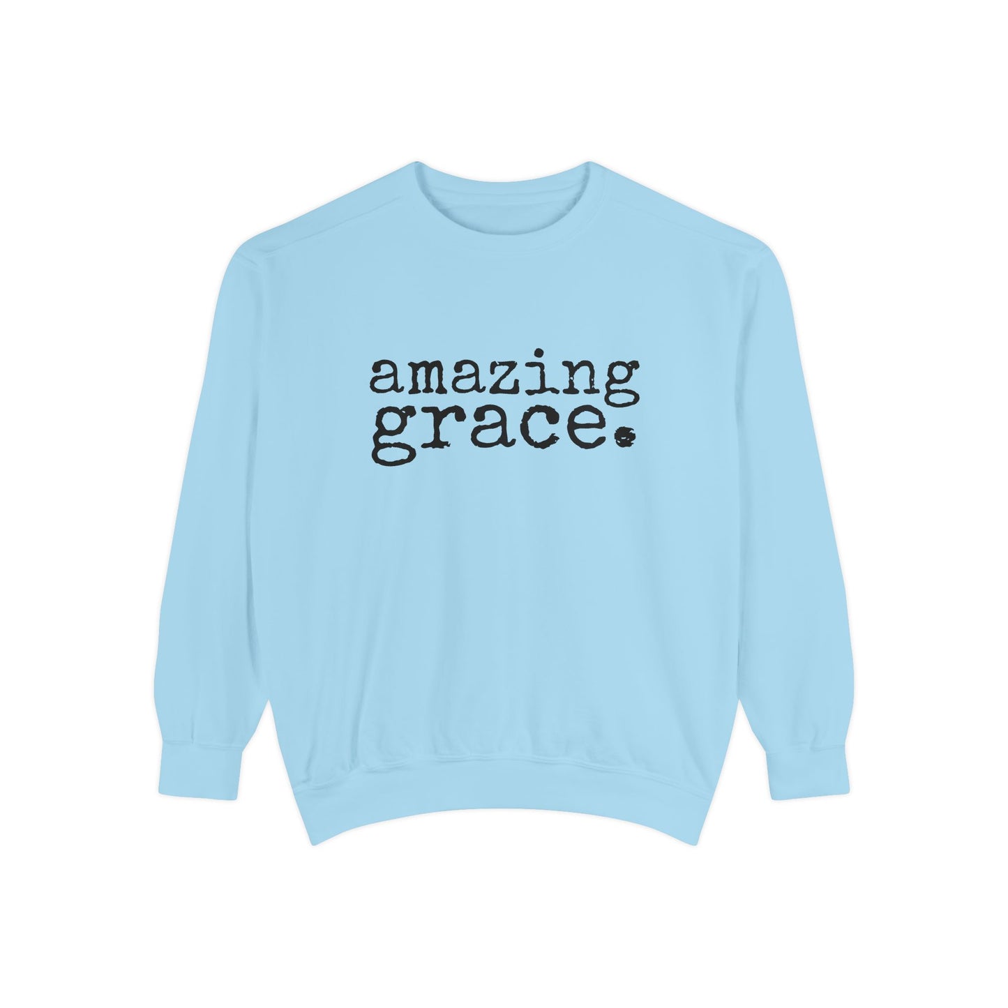 Amazing Grace Unisex Garment-Dyed Comfort Colors Sweatshirt