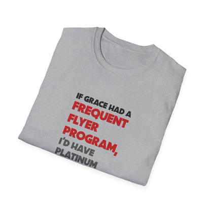 If Grace Had a Frequent Flyer Program T-Shirt — Christian Faith Tee - 2 Colors!!