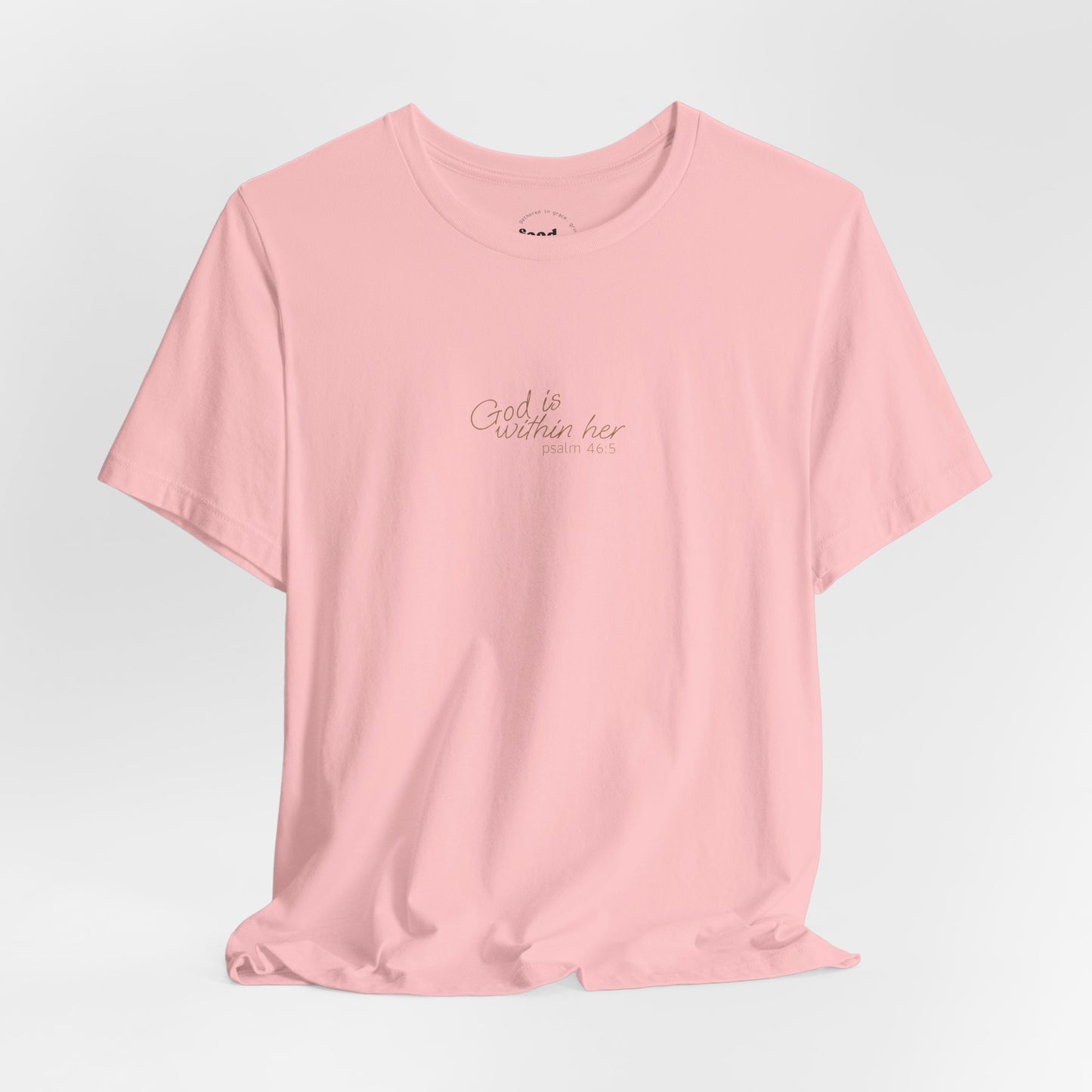 Psalm 46:5 "God is within Her" Women's Short Sleeve Tee - 7 Colors!!