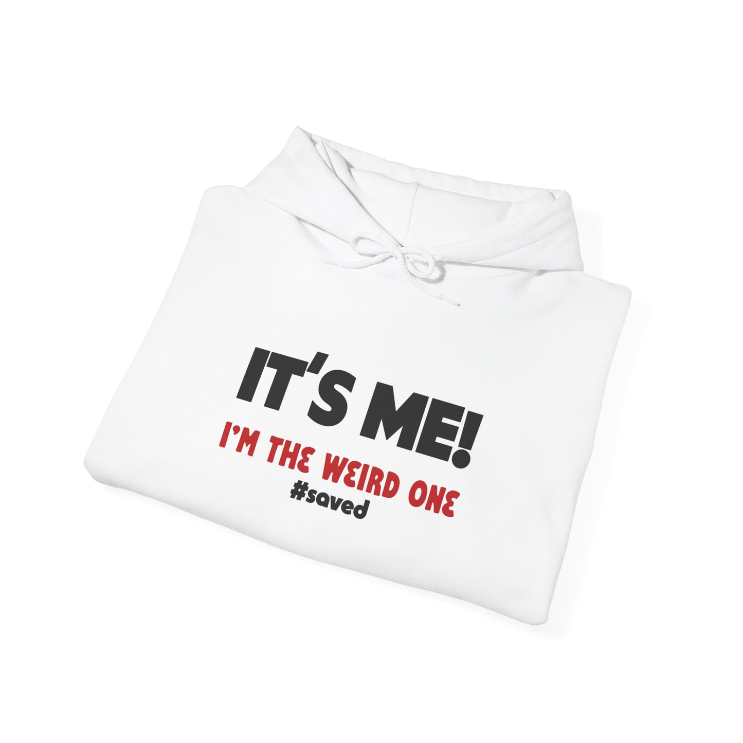 The Weird Ones Hoodie — “It’s Me! I’m the Weird One” Graphic Pullover - 2 (lighter) colors!!