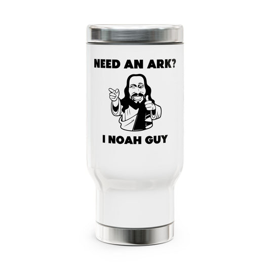 Need an Ark? I Noah Guy – 14oz Stainless Steel Travel Mug