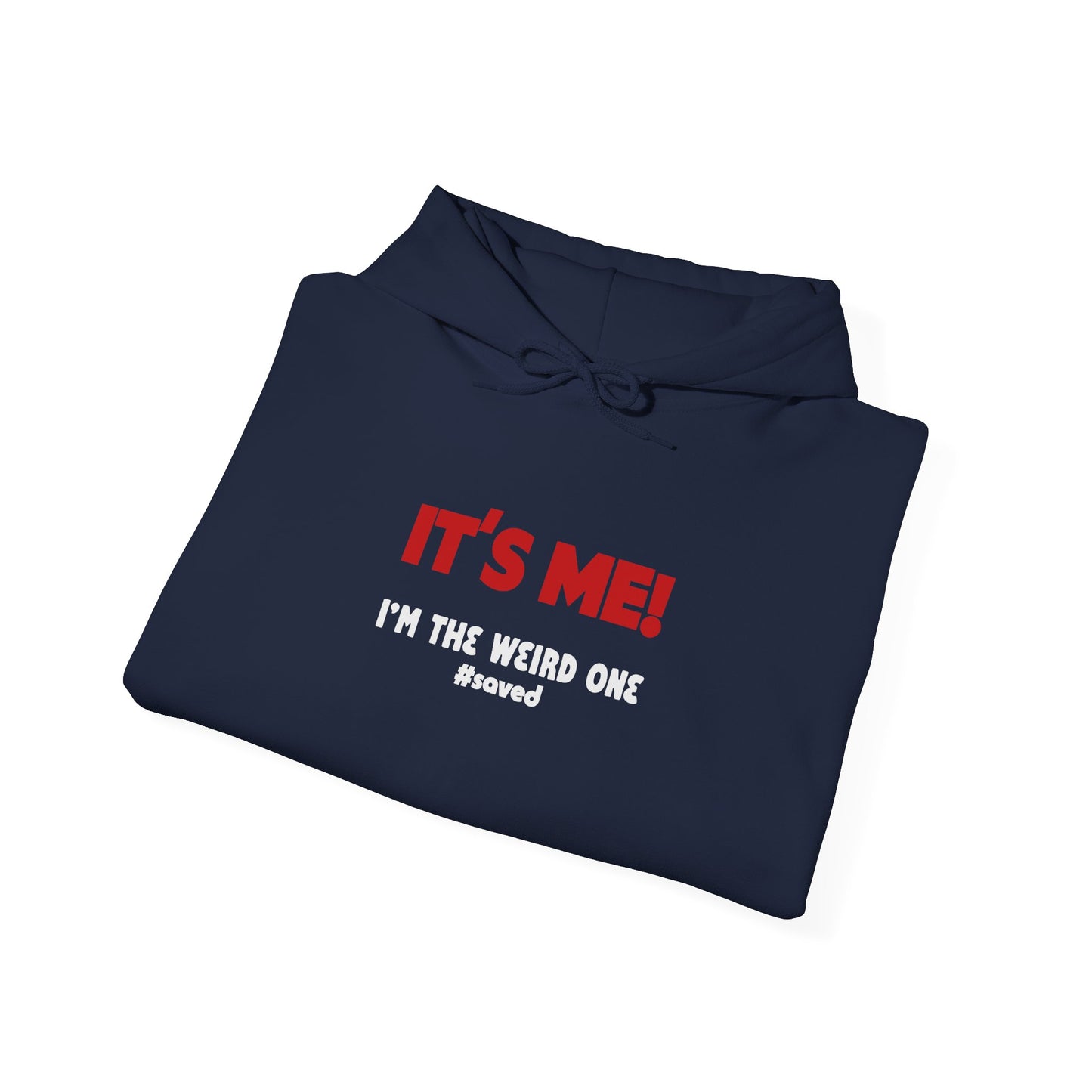 The Weird Ones Hoodie — “It’s Me! I’m the Weird One” Graphic Pullover - 3 Colors!!