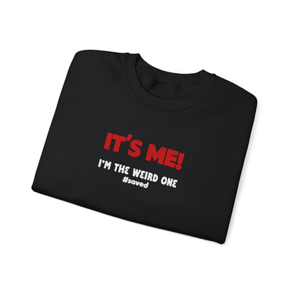 It's Me! "I'm the Weird One" Crewneck Sweatshirt - 4 Colors!!