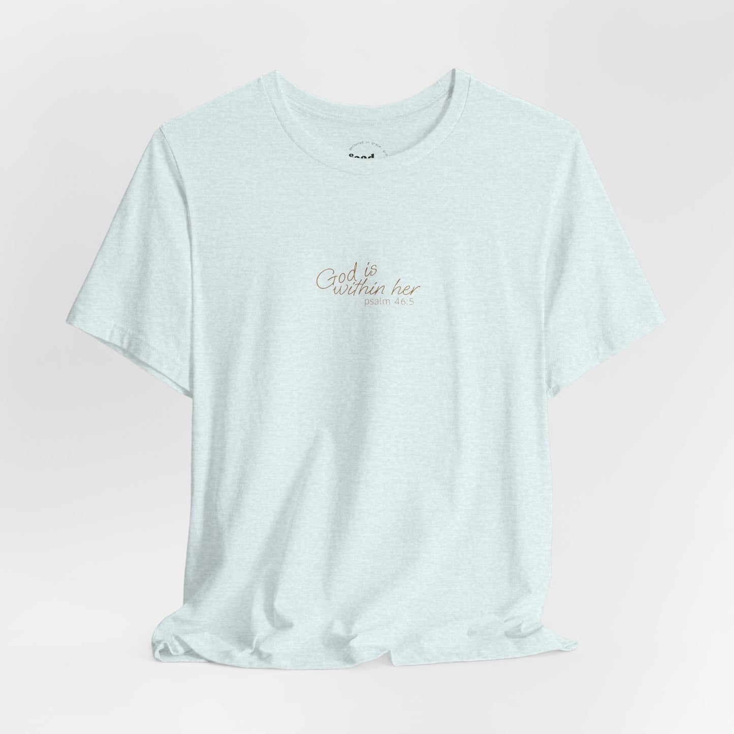 Psalm 46:5 "God is within Her" Women's Short Sleeve Tee - 7 Colors!!