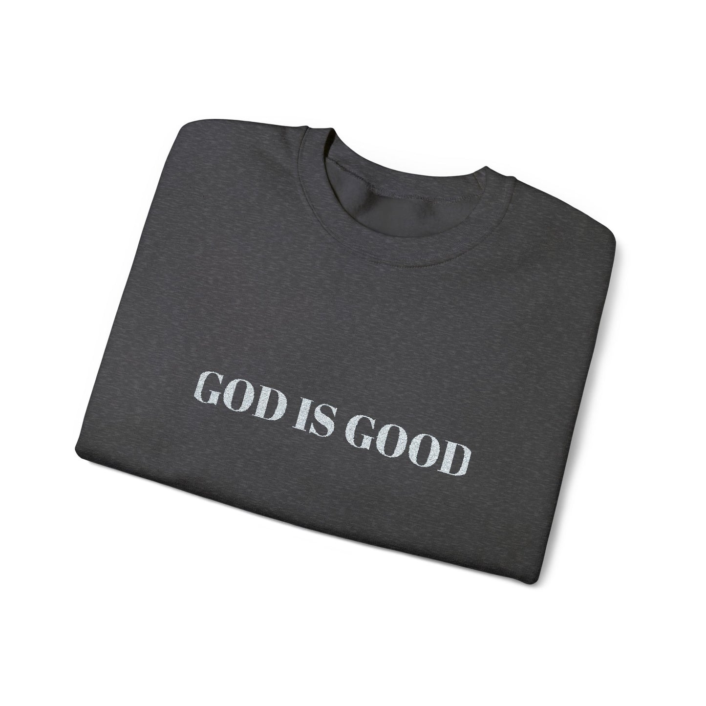 Embroidered God Is Good Crewneck Sweatshirt – Unisex Fit