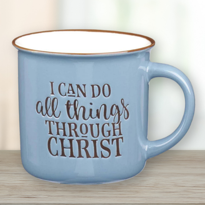 I Can Do All Things Through Christ Coffee Mug –  13 oz