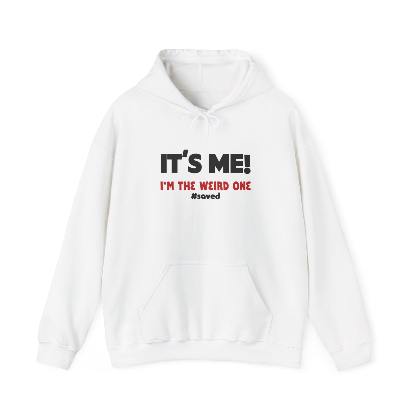 The Weird Ones Hoodie — “It’s Me! I’m the Weird One” Graphic Pullover - 2 (lighter) colors!!