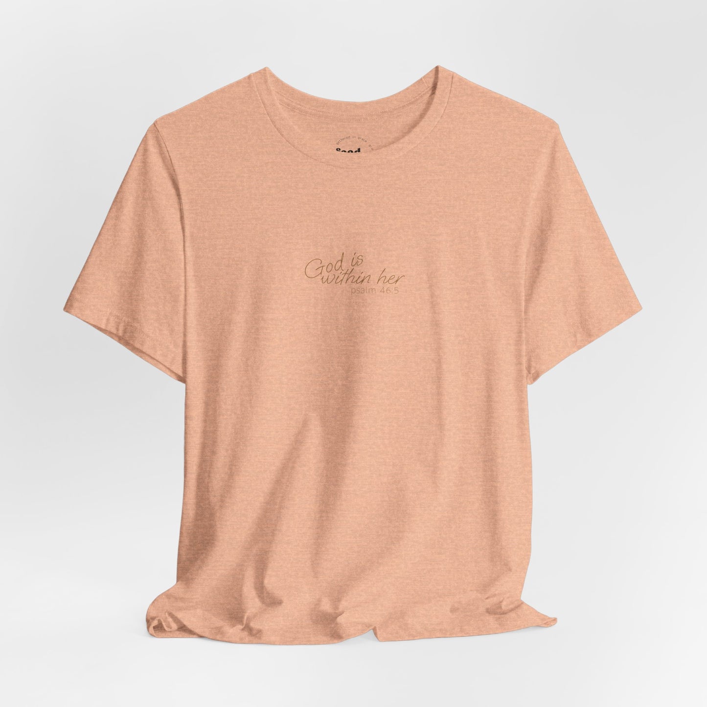 Psalm 46:5 "God is within Her" Women's Short Sleeve Tee - 7 Colors!!