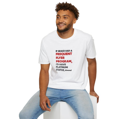 If Grace Had a Frequent Flyer Program T-Shirt — Christian Faith Tee - 2 Colors!!