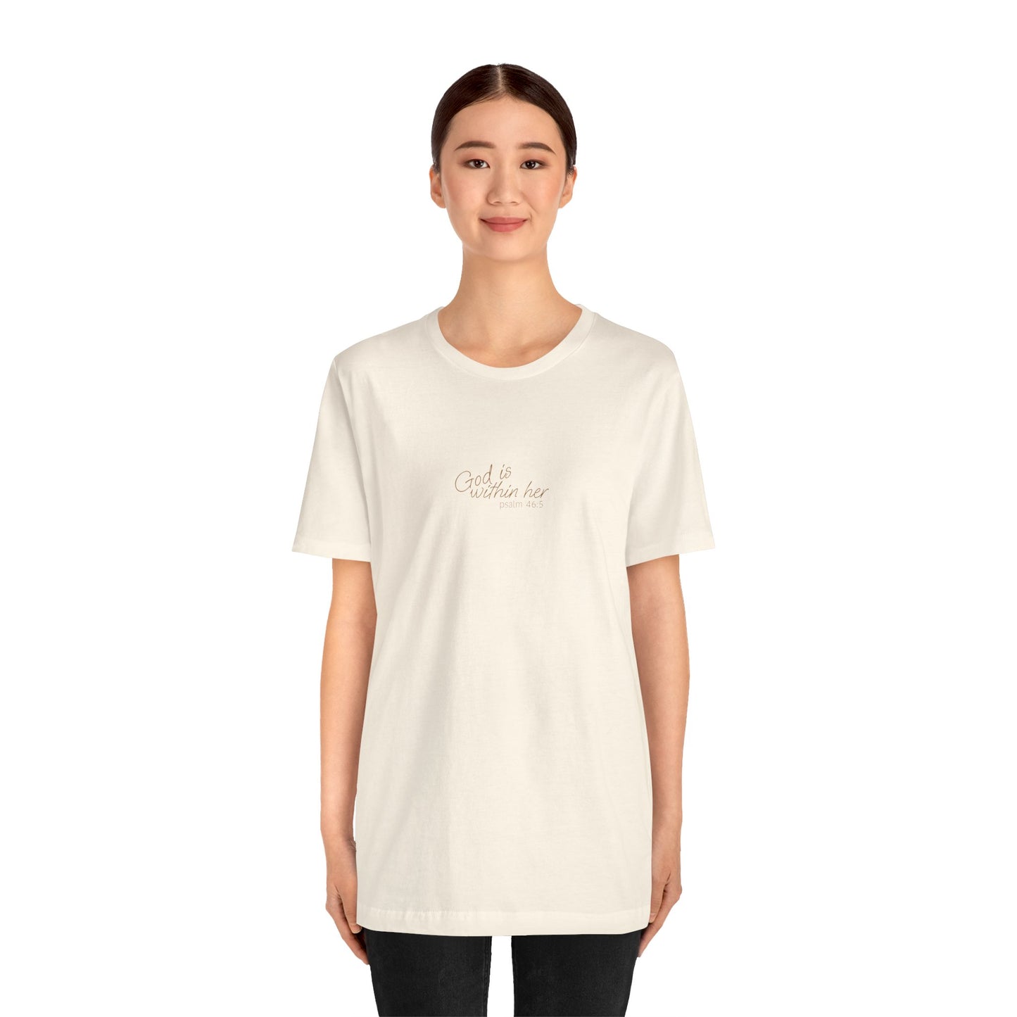 Psalm 46:5 "God is within Her" Women's Short Sleeve Tee - 7 Colors!!