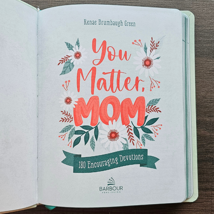 You Matter, Mom – 180 Devotions Rooted in God’s Truth