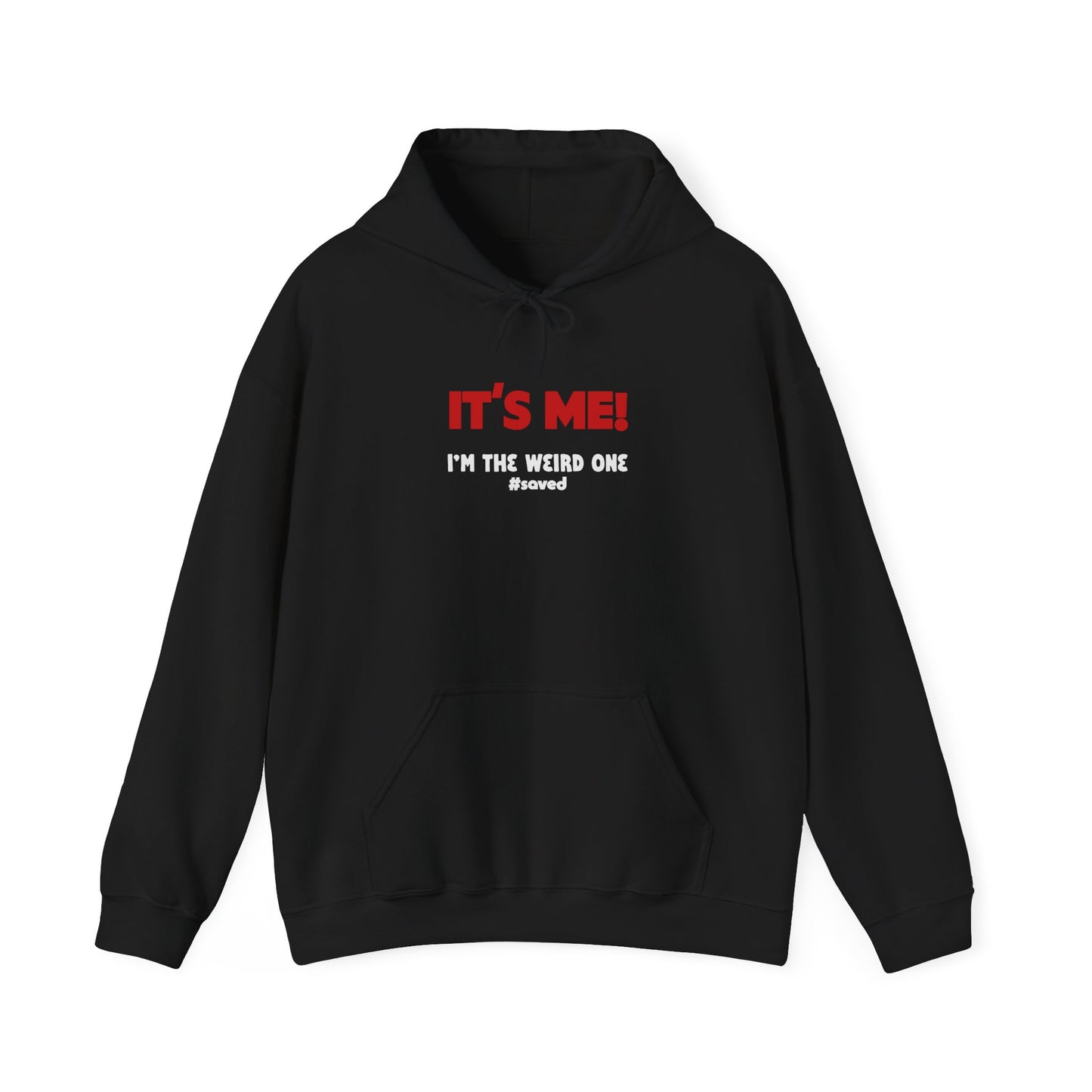 The Weird Ones Hoodie — “It’s Me! I’m the Weird One” Graphic Pullover - 3 Colors!!