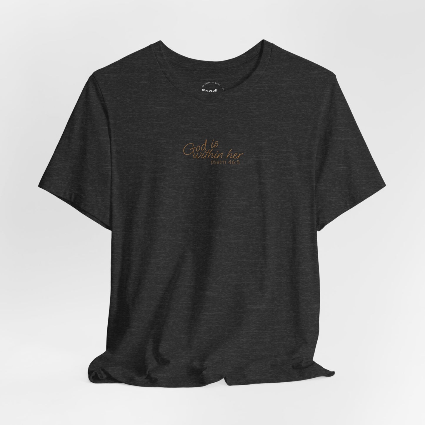 Psalm 46:5 "God is within Her" Women's Short Sleeve Tee - 7 Colors!!