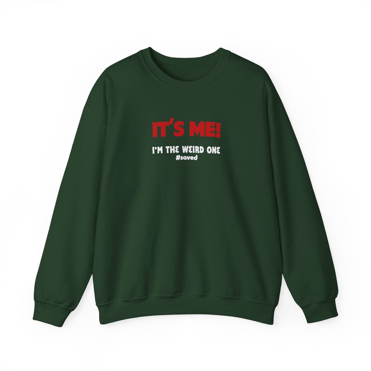 It's Me! "I'm the Weird One" Crewneck Sweatshirt - 4 Colors!!