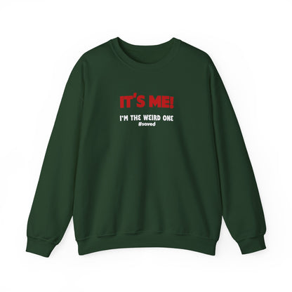 It's Me! "I'm the Weird One" Crewneck Sweatshirt - 4 Colors!!