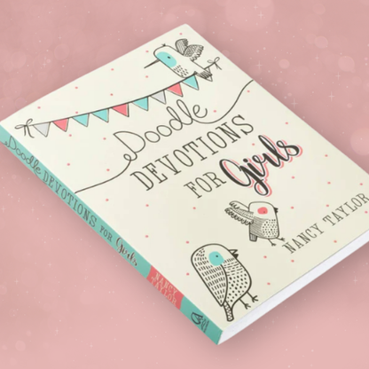 Doodle Devotions for Girls – 60 Creative Bible Reflections