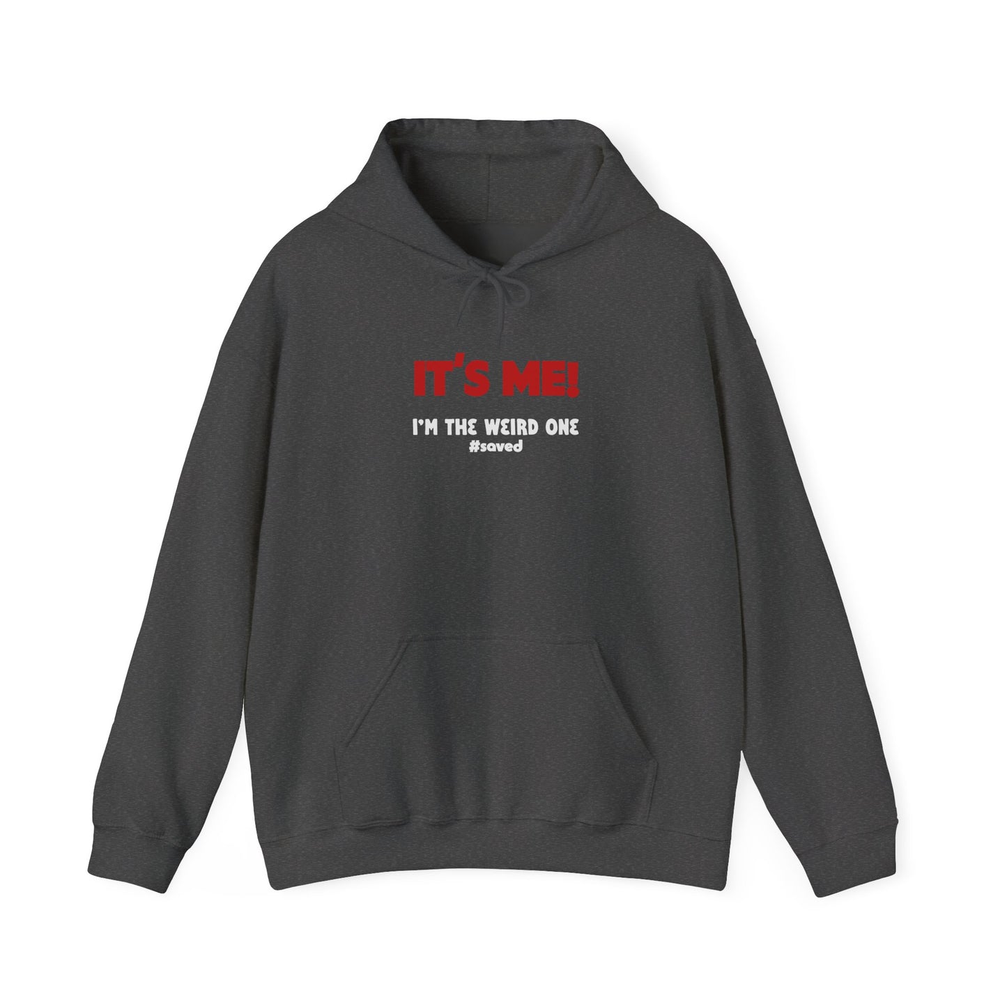 The Weird Ones Hoodie — “It’s Me! I’m the Weird One” Graphic Pullover - 3 Colors!!
