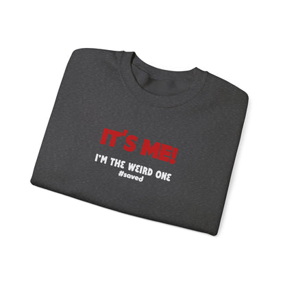 It's Me! "I'm the Weird One" Crewneck Sweatshirt - 4 Colors!!