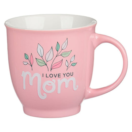 Ceramic Inspirational Coffee & Tea Mug for Mothers: I Love You, Mom