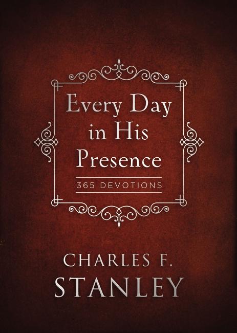 Every Day in His Presence: Charles F. Stanley Devotions